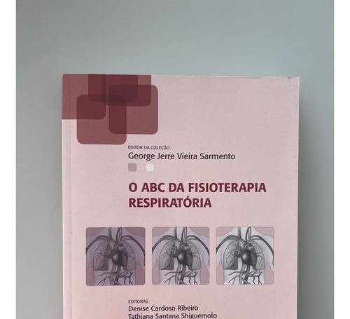 Livro: O Abc Da Fisioterapia Respiratória.