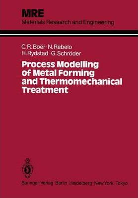 Libro Process Modelling Of Metal Forming And Thermomechan...