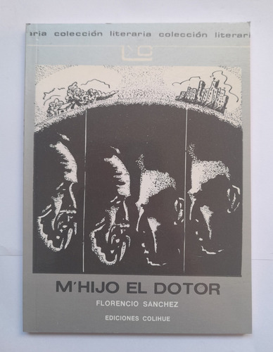 M´hijo El Dotor - Florencio Sánchez