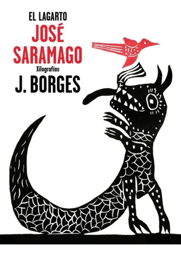 Lagarto, El - José; Borges José Francisco Saramago
