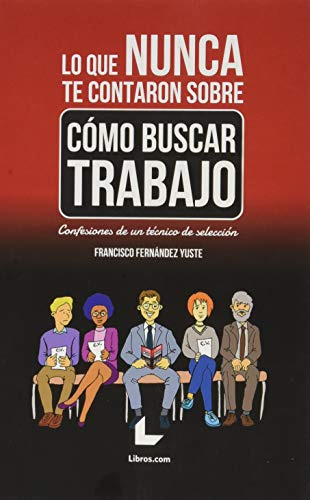 Lo Que Nunca Te Contaron Sobre Cómo Buscar Trabajo: Confesio