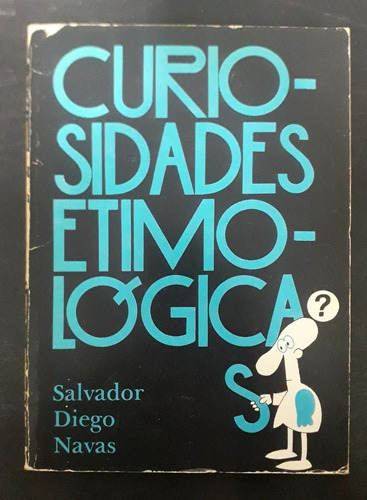 Salvador Diego Navas - Curiosidades Etimológicas - Fx