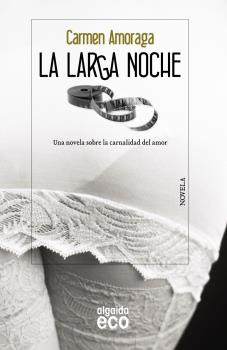 Libro La Larga Noche Bolsillo Algaida  De Amoraga Carmen ALG