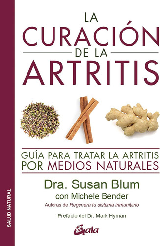 La Curación De La Artritis. Guia Para Tratar La Artritis Por