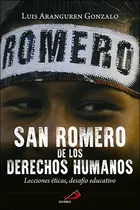 Comprar San Romero de los Derechos Humanos, de Aranguren Gonzalo, Luis. Editorial SAN PABLO EDITORIAL, tapa blanda en español