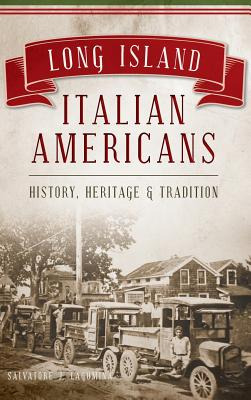 Libro Long Island Italian Americans: History, Heritage An...