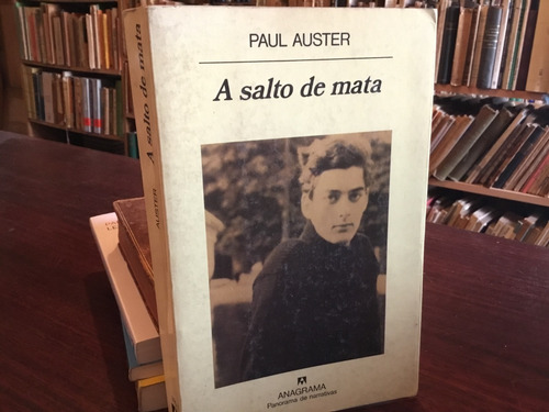 Paul Auster - A Salto De Mata. Crónica De Un Fracaso Precoz.