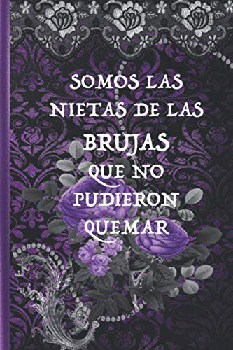 Somos Las Nietas De Las Brujas Que No Pudieron Quemar: Diari