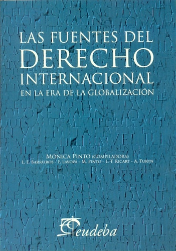 Fuentes Del Derecho Internacional En La Era De La Globalizac