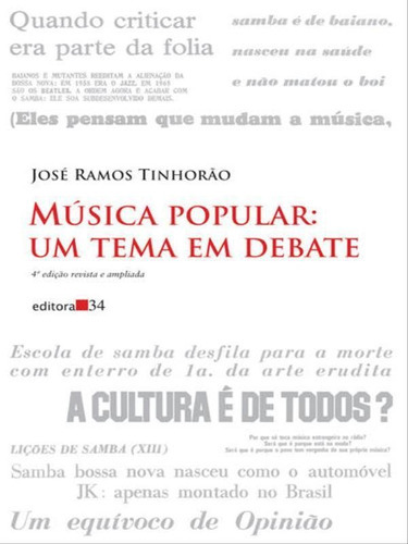 Música Popular: Um Tema Em Debate, De Tinhorão, José Ramos. Editora Editora 34, Capa Mole, Edição 4ª Edição - 2012 Em Português