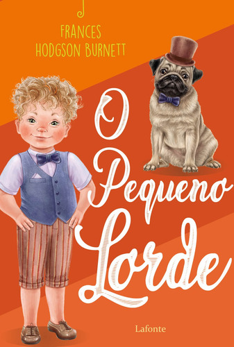 O Pequeno Lord- Frances Hodgson Burnett, de Burnett, Frances Hodgson. Editorial Editora Lafonte, capa mole em português, 2022