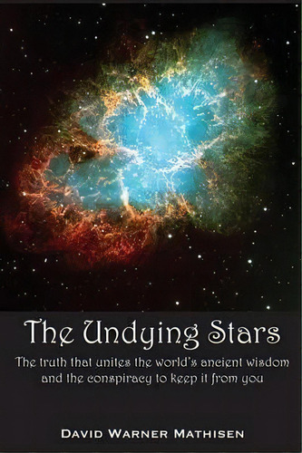 The Undying Stars, De David Warner Mathisen. Editorial Beowulf Books, Tapa Blanda En Inglés