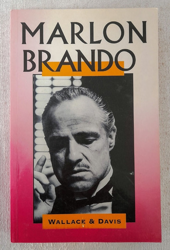 Marlon Brando - Wallace Davis - Edimat Libros