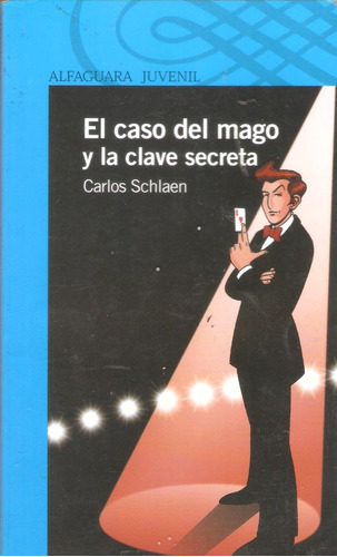 El Caso Del Mago Y La Clave Secreta, Carlos Schlaen