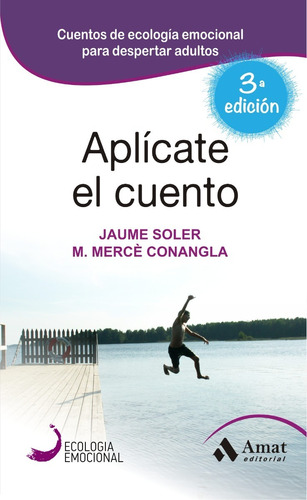 Aplícate El Cuento, De M. Merce Angla / Jaume Soler. Editorial Amat, Tapa Blanda En Español