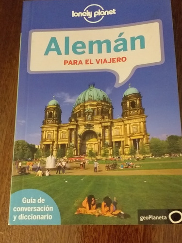 Diccionario Alemán Para El Viajero Lonely Planet, 2012.