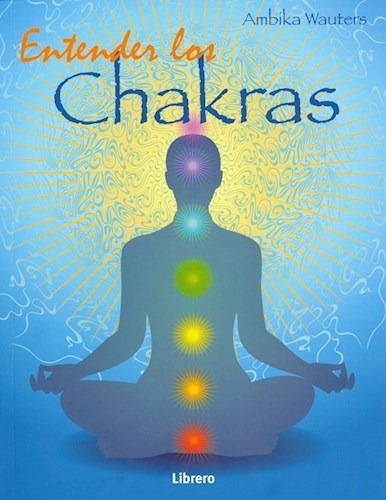 Entender Los Chakras - Wauters A (libro)