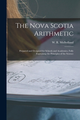 Libro The Nova Scotia Arithmetic [microform]: Prepared An...