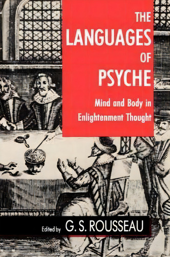 The Languages Of Psyche, De G. S. Rousseau. Editorial University California Press, Tapa Blanda En Inglés