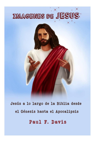 Libro: Imágenes De Jesús: Jesús A Lo Largo De La Biblia Desd