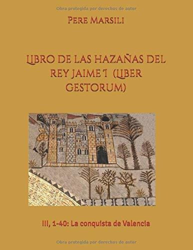 Libro  De Las Hazañas Del Rey Jaime I (liber Gestorum Lbm2