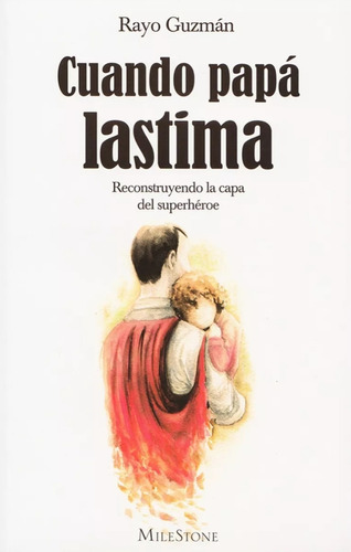 Cuando Papá Lastima, De Guzmán Centeno, En Español, 2017