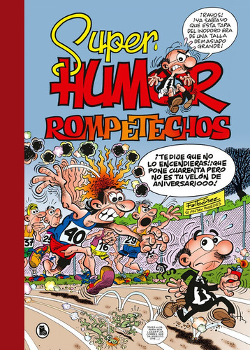 Rompetechos. Ãâ¡vivir Para Ver! (sãâºper Humor Mortadelo 37), De Ibáñez, Francisco. Editorial Bruguera (ediciones B), Tapa Dura En Español