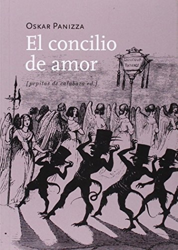 El Concilio Del Amor - Panizza, Oskar