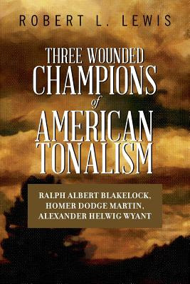 Libro Three Wounded Champions Of American Tonalism: Ralph...