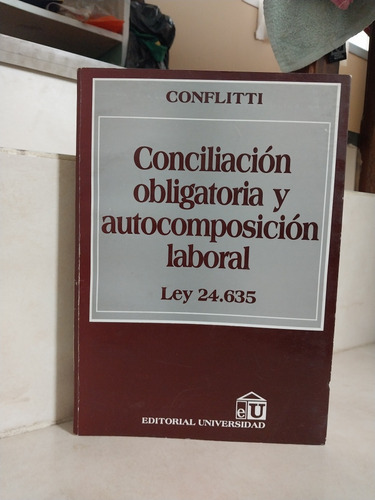 Derecho. Conciliación Obligatoria Laboral. Mario C Conflitti