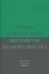 Breviario De Filosofia Practica - Gomez De Liaño,ignacio