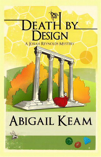 Death By Design: A Josiah Reynolds Mystery 9, De Keam, Abigail. Editorial Worker Bee Pr, Tapa Blanda En Inglés
