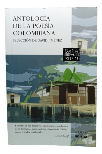 Antología De La Poesía Colombiana - Norma - 2005 - Cara Cruz