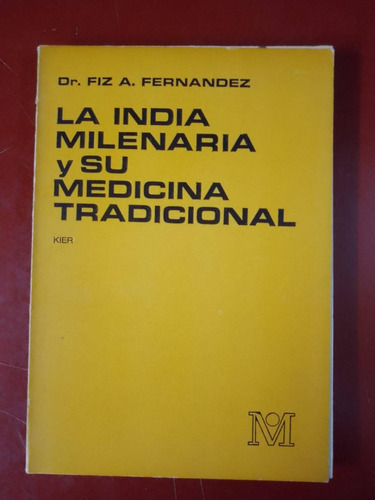 La India Milenaria Y Su Medicina Tradicional Fiz Fernandez 