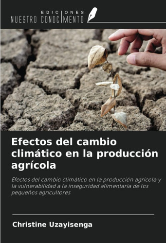 Libro: Efectos Del Cambio Climático En La Producción Agrícol