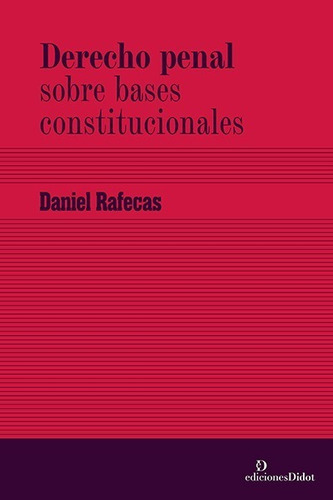 Derecho Penal Sobre Bases Constitucionales