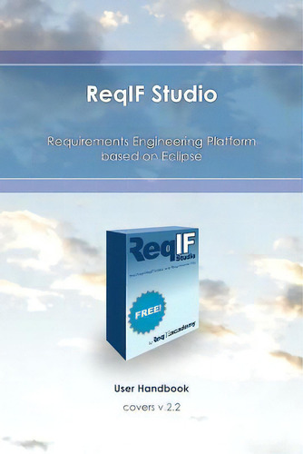 Reqif Studio: Requirements Engineering Platform Based On Eclipse, De Jastram, Michael., Vol. 1. Editorial Createspace, Tapa Blanda En Inglés