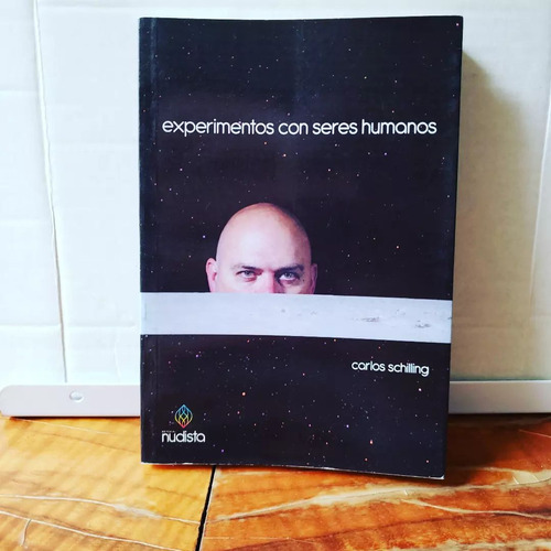 Experimentos Con Seres Humanos Carlos Schilling