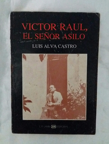 Victor Raul El Señor Asilo Luis Alva Castro 1989