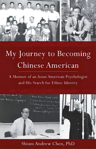 My Journey To Becoming Chinese American, De Chen, Shium Andrew. Editorial Lightning Source Inc, Tapa Blanda En Inglés