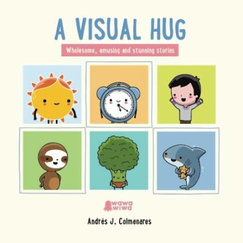 Book : A Visual Hug - Colmenares, Andres J