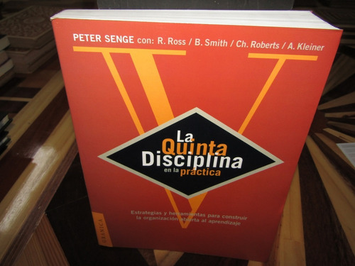 La Quinta Disciplina En La Practica. Peter Senge. M-1165