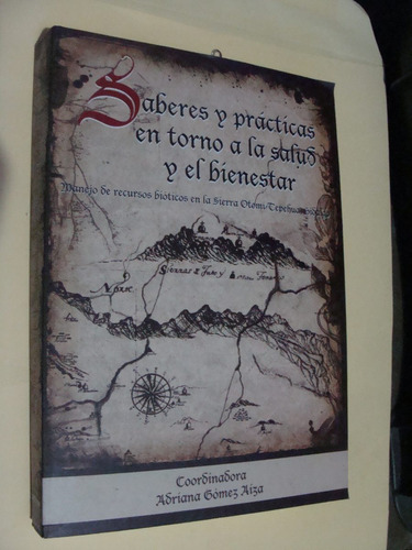 Libro Manejo De Recursos En La Sierra Otomi Tepehua En Hidal