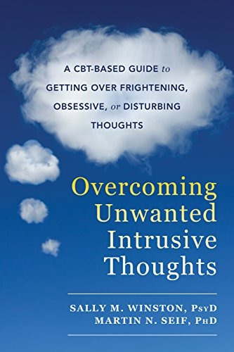 Book : Overcoming Unwanted Intrusive Thoughts: A Cbt-base...