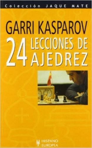 24 Lecciones De Ajedrez - Hispano-europea