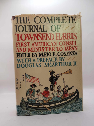 The Complete Journal Of Townsend Harris. Douglas Macarthu...