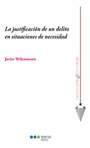 La Justificación De Un Delito En Situaciones De Necesidad