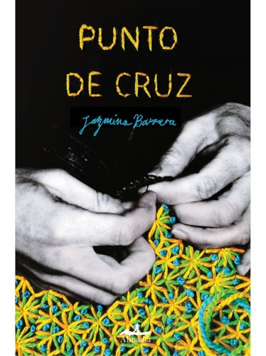 Imagen 1 de 1 de Punto De Cruz - Jazmina Barrera