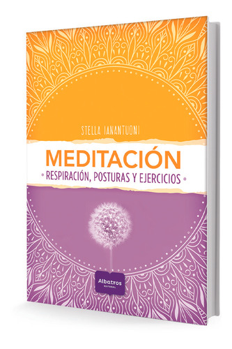 Meditación. Respìración, Posturas Y Ejercicios .. - Stella I