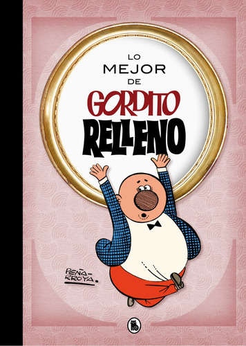 Lo Mejor De Gordito Relleno - Penarroya